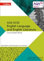AQA GCSE ENGLISH LANGUAGE AND ENGLISH LITERATURE: CORE STUDENT BOOK (ISBN: 9780007596799)