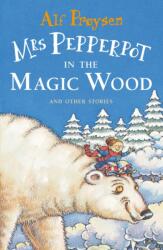 Mrs Pepperpot in the Magic Wood (ISBN: 9781849418034)