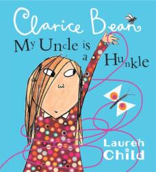 My Uncle is a Hunkle says Clarice Bean (ISBN: 9781408300060)