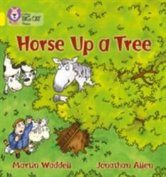 Horse up a Tree - Martin Waddell (ISBN: 9780007235964)