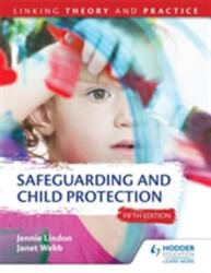 Safeguarding and Child Protection 5th Edition: Linking Theory and Practice (ISBN: 9781471866050)