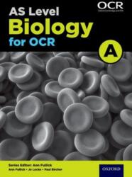 A Level Biology A for OCR Year 1 and AS Student Book (ISBN: 9780198351917)