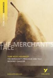 The Merchant's Prologue and Tale: York Notes Advanced (ISBN: 9780582772304)