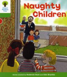 Oxford Reading Tree: Level 2: Patterned Stories: Naughty Children (ISBN: 9780198481560)