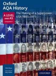Oxford AQA History for A Level: The Making of a Superpower: USA 1865-1975 (ISBN: 9780198354697)