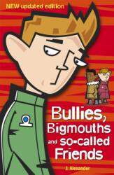 Bullies, Bigmouths and So-Called Friends (ISBN: 9780340911846)