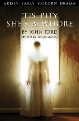 Tis Pity She's A Whore (ISBN: 9781904271505)