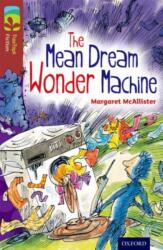 Oxford Reading Tree TreeTops Fiction: Level 15 More Pack A: The Mean Dream Wonder Machine (ISBN: 9780198448402)