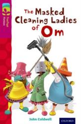 Oxford Reading Tree TreeTops Fiction: Level 10: The Masked Cleaning Ladies of Om (ISBN: 9780198447139)