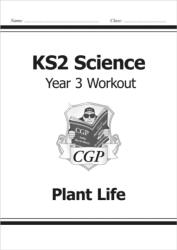 KS2 Science Year 3 Workout: Plant Life (ISBN: 9781782940791)