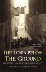 The Town Below the Ground (ISBN: 9781840182316)