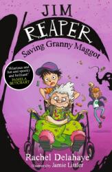 Jim Reaper: Saving Granny Maggot (ISBN: 9781848124899)