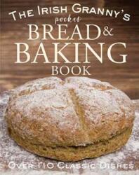 The Irish Granny's Pocket Book of Bread and Baking (ISBN: 9780717172924)