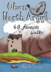 Oban and North Argyll (ISBN: 9781907025495)
