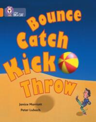 Bounce, Kick, Catch, Throw (ISBN: 9780007186020)