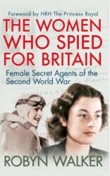 The Women Who Spied for Britain (ISBN: 9781445645841)