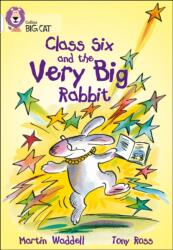 Class Six and the Very Big Rabbit (ISBN: 9780007186297)