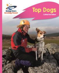 Reading Planet - Top Dogs - Pink B: Rocket Phonics (ISBN: 9781510432932)