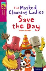 Oxford Reading Tree TreeTops Fiction: Level 10: The Masked Cleaning Ladies Save the Day (ISBN: 9780198447146)