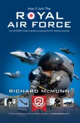 How to Join the Royal Air Force: the Insider's Guide (ISBN: 9781907558580)