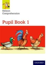 Nelson Comprehension: Year 1/Primary 2: Pupil Book 1 (ISBN: 9780198368120)