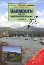 Walks Around Barmouth and the Mawddach Estuary (ISBN: 9781902302812)