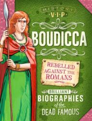 Istorie VIP: Boudicca (ISBN: 9780750299176)