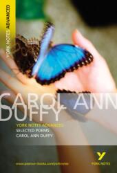 Selected Poems of Carol Ann Duffy: York Notes Advanced (ISBN: 9781405807050)