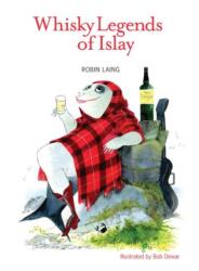 Legendele whisky-ului din Islay (ISBN: 9781906817114)