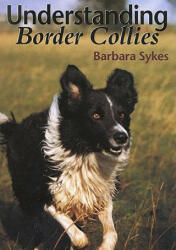 Understanding Border Collies - Barbara Sykes (ISBN: 9781861262806)