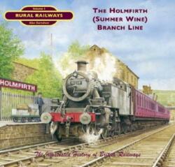 The Holmfirth ( Summer Wine) Branch (ISBN: 9781903016633)