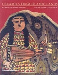 Ceramics from Islamic Lands (ISBN: 9780500976340)