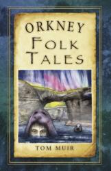 Orkney Folk Tales (ISBN: 9780752499055)