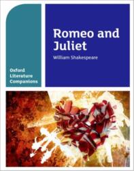Oxford Literature Companions: Romeo and Juliet (ISBN: 9780198304814)