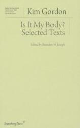 Is It My Body? - Selected Texts (ISBN: 9783956790386)