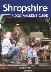 Shropshire: A Dog Walker's Guide (ISBN: 9781846742354)