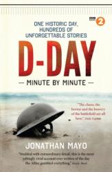 D-Day: Minute by Minute (ISBN: 9781780722429)