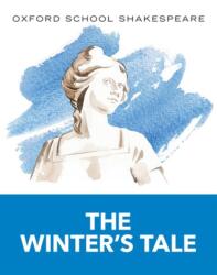 Oxford School Shakespeare: The Winter's Tale (ISBN: 9780198393368)