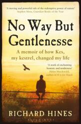 No Way But Gentlenesse (ISBN: 9781408868027)