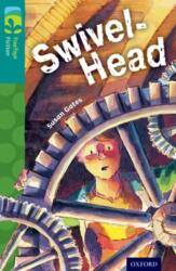 Oxford Reading Tree TreeTops Fiction: Level 16: Swivel-Head (ISBN: 9780198448464)