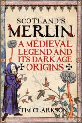 Scotland's Merlin (ISBN: 9781906566999)