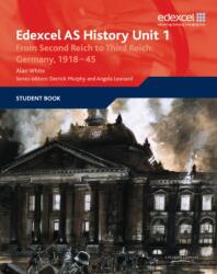 Edexcel GCE History AS Unit 1 F7 From Second Reich to Third Reich: Germany 1918-45 (ISBN: 9781846907524)