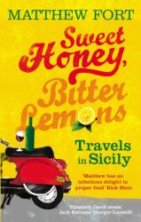 Sweet Honey, Bitter Lemons (ISBN: 9780091910815)