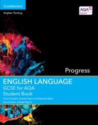 GCSE English Language for AQA Progress Student Book (ISBN: 9781107453135)