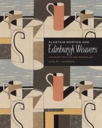Alastair Morton and Edinburgh Weavers (ISBN: 9781851776603)