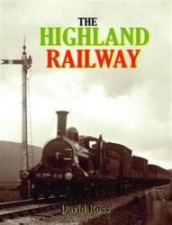The Highland Railway (ISBN: 9781840334975)