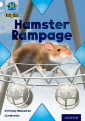 Project X Origins: White Book Band, Oxford Level 10: Journeys: Hamster Rampage (ISBN: 9780198302186)