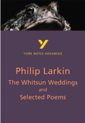 The Whitsun Weddings and Selected Poems: York Notes Advanced (ISBN: 9780582772298)