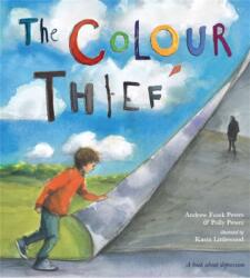 The Colour Thief (ISBN: 9780750280532)