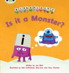 Bug Club Phonics Bug Alphablocks Set 11 - Is it a Monster? (ISBN: 9781408279656)